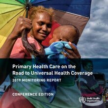 Les soins de santé primaires sur la voie vers la couverture santé universelle : lancement du Rapport mondial de suivi 2019